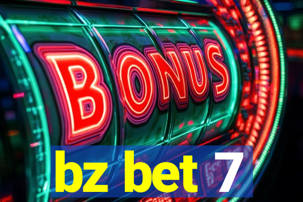 bz bet 7